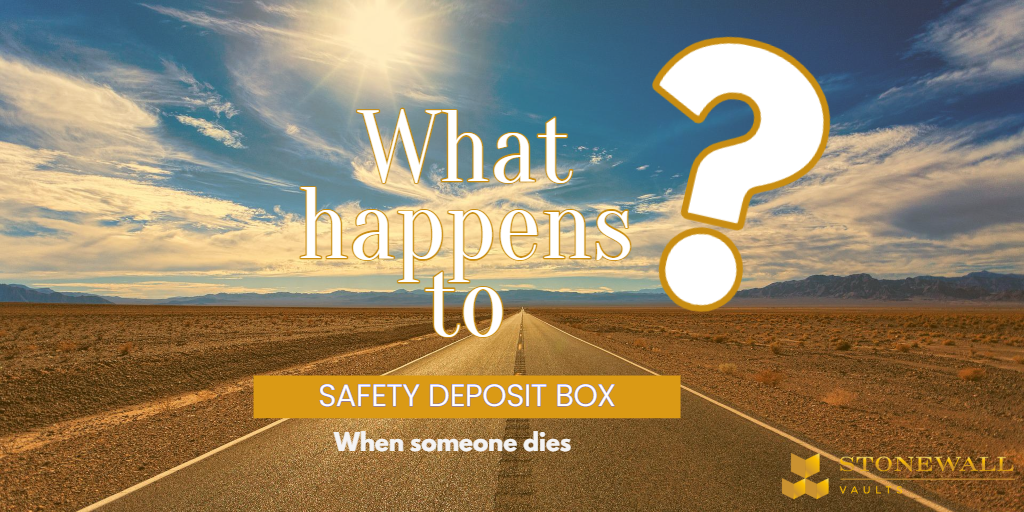 What happens to safe deposit boxes when someone dies?