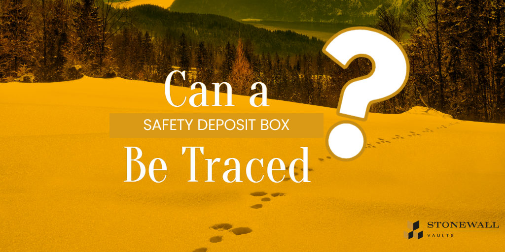 Can a safety deposit box be traced?
