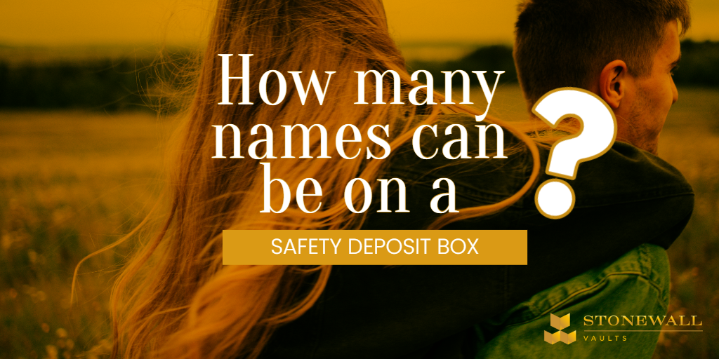 How Many Names Can Be on a Safety Deposit Box?