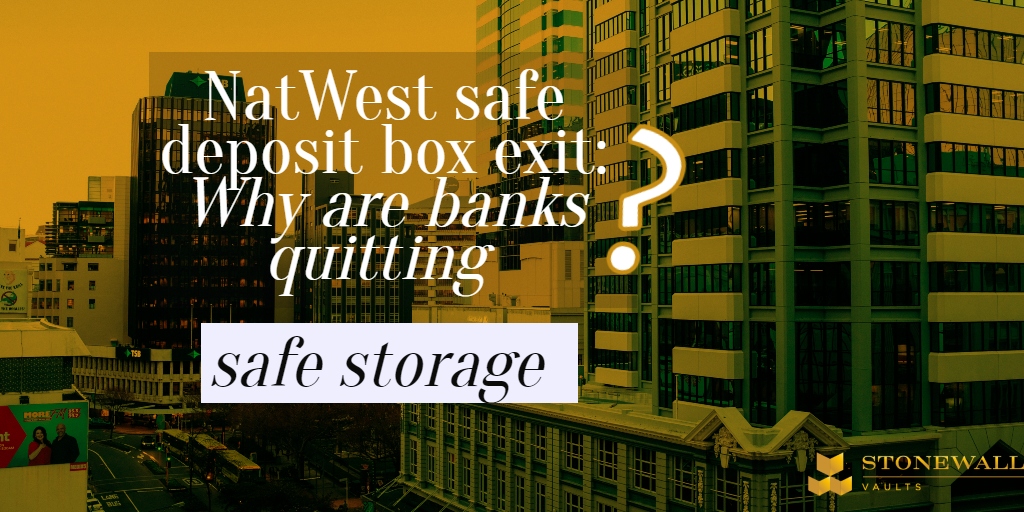 Natwest Safe Deposit Box Exit: Why Are Banks Quitting Safe Storage?