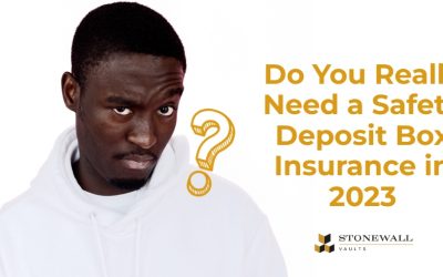 Do You Really Need a Safety Deposit Box Insurance in 2023?