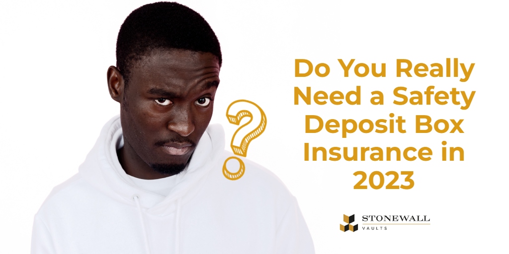 The Complete Guide to Safety Deposit Box Insurance