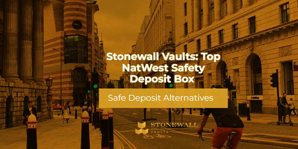 Stonewall Vaults: Top NatWest Safety Deposit Box Alternative 