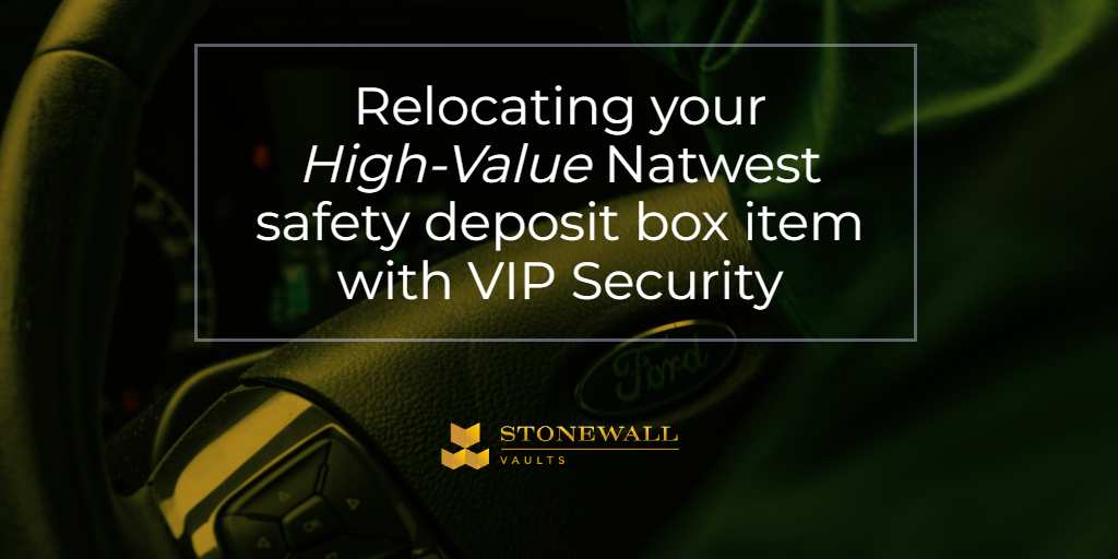 Relocating Your NatWest Safe Deposit Box with VIP Security