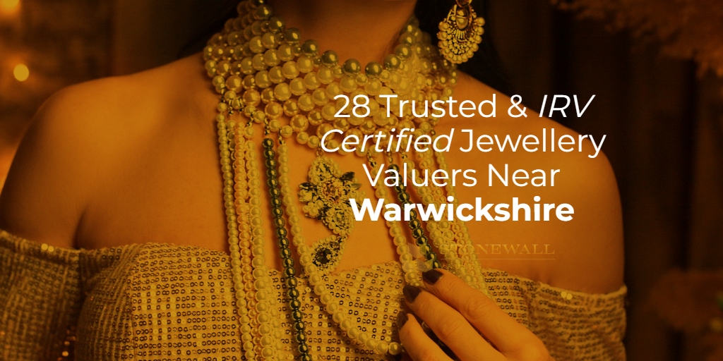28 Trusted & IRV Certified Jewellery Valuers Near Warwickshire