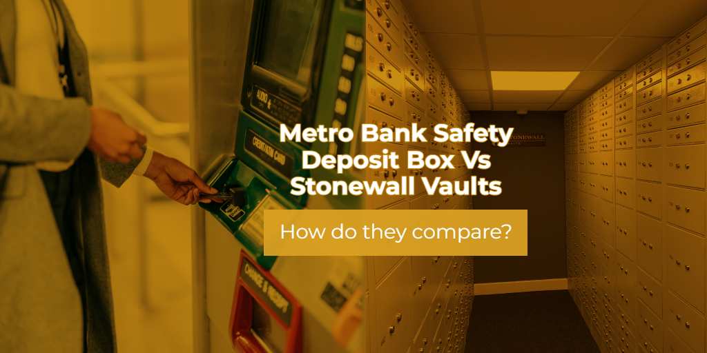Metro Bank Safety Deposit Box Vs Stonewall Vaults