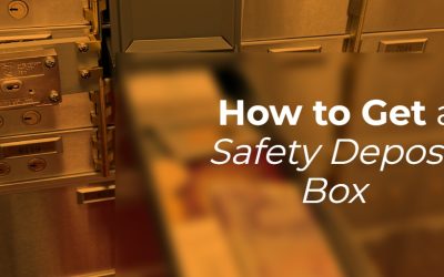 How to Get a Safety Deposit Box