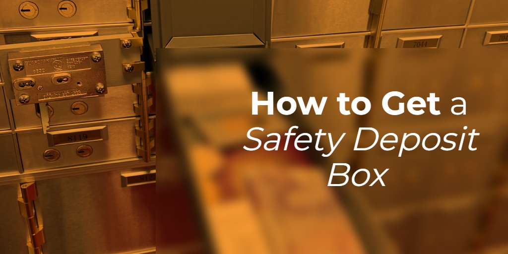 How to Get a Safety Deposit Box