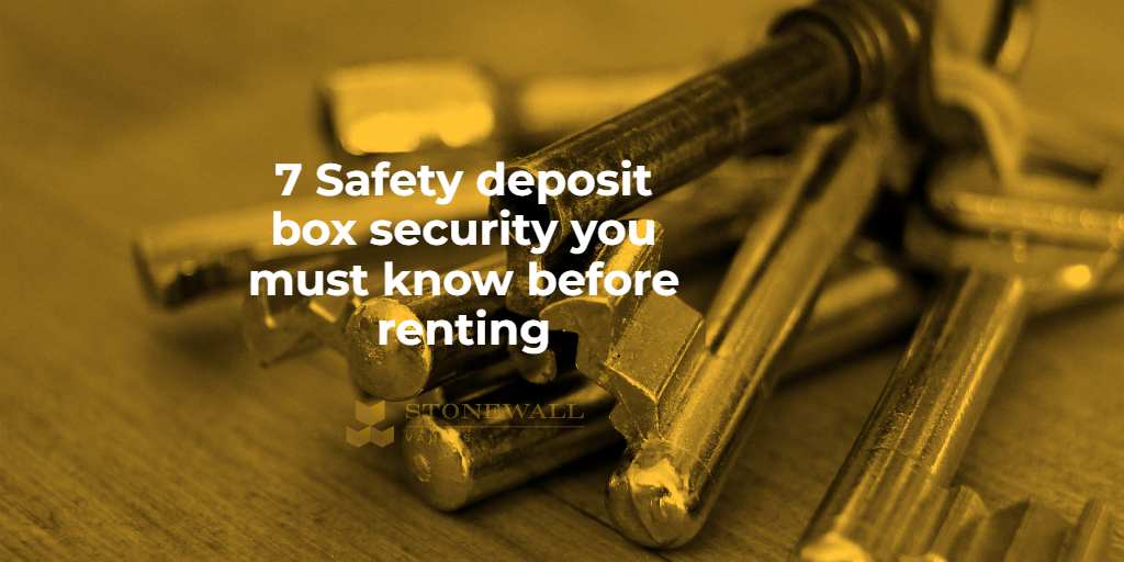 7 Safety deposit box security you must know before renting